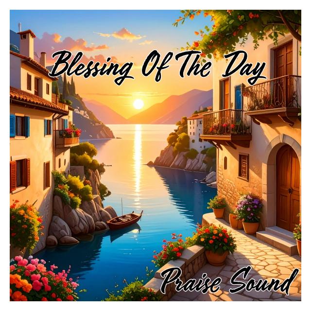 Praise Sound/하루의 축복