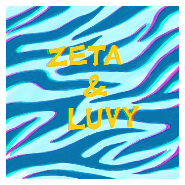 ZETA, LUVY/Tidal Drift