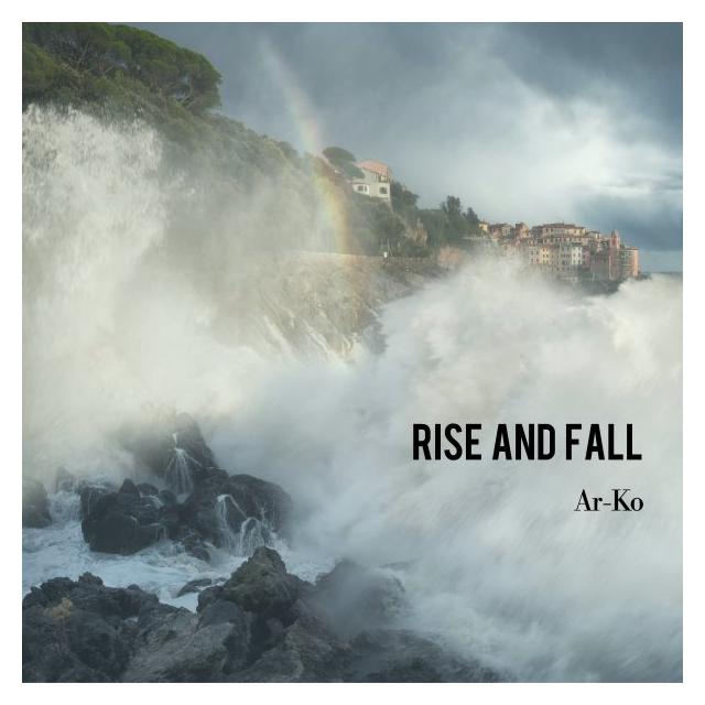 Ar-Ko/Rise And Fall